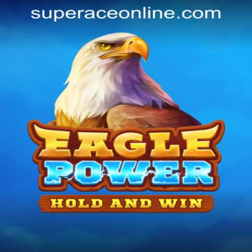 EaglePower and the Thrill of Super Ace Scatter Online